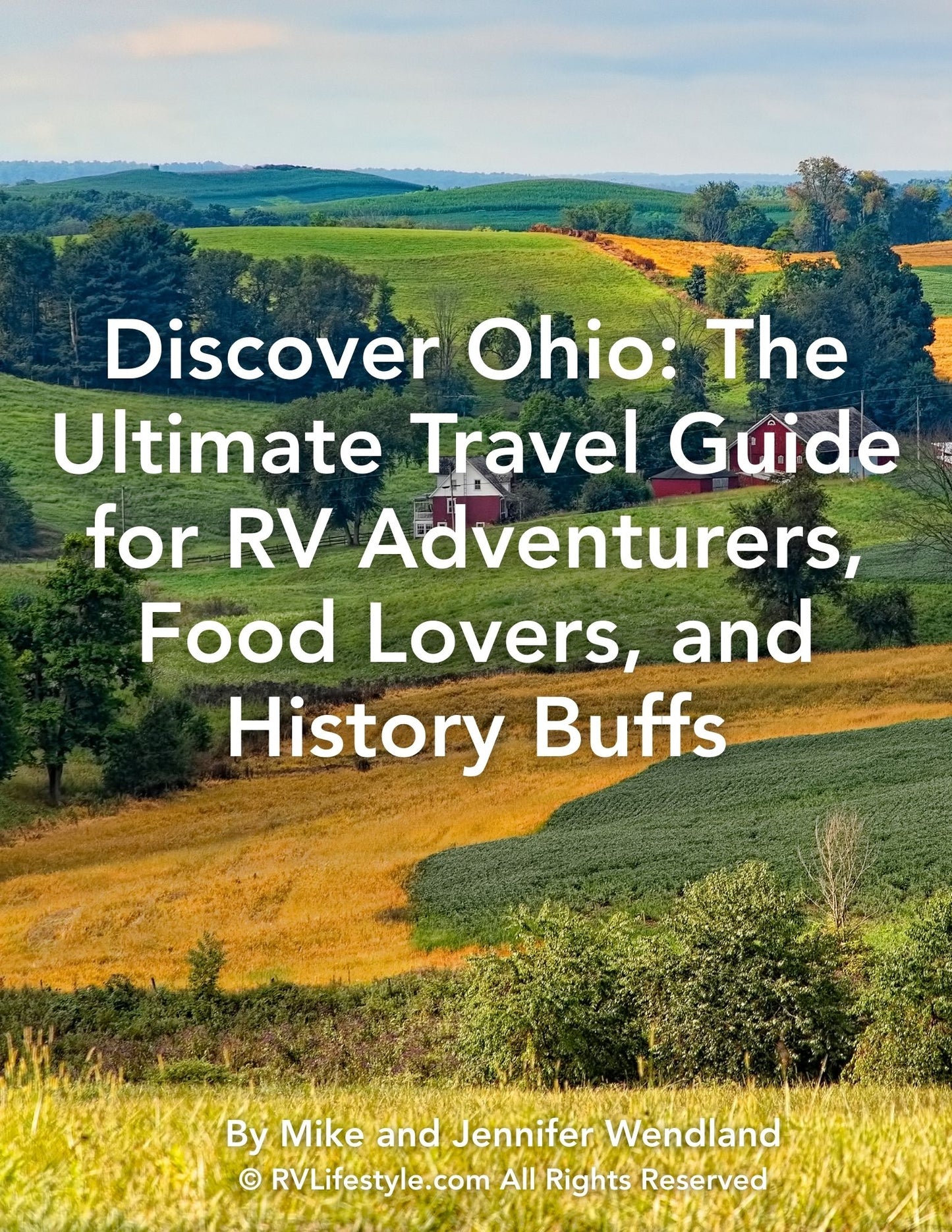 Discover Ohio: The Ultimate Travel Guide for RV Adventurers, Food Lovers, and History Buffs