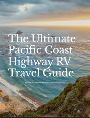 The Ultimate Pacific Coast Highway RV Travel Guide: Washington to San Diego in 11 Stops (Digital ebook)